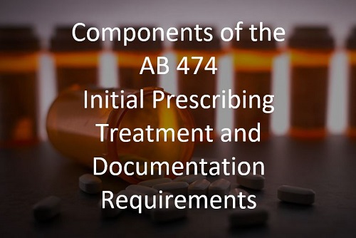 Components of the AB 474 Initial Prescribing Treatment and Documentation Requirements course image