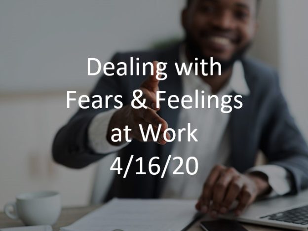 2020-04-16 Dealing with Fears and Feelings at Work course image